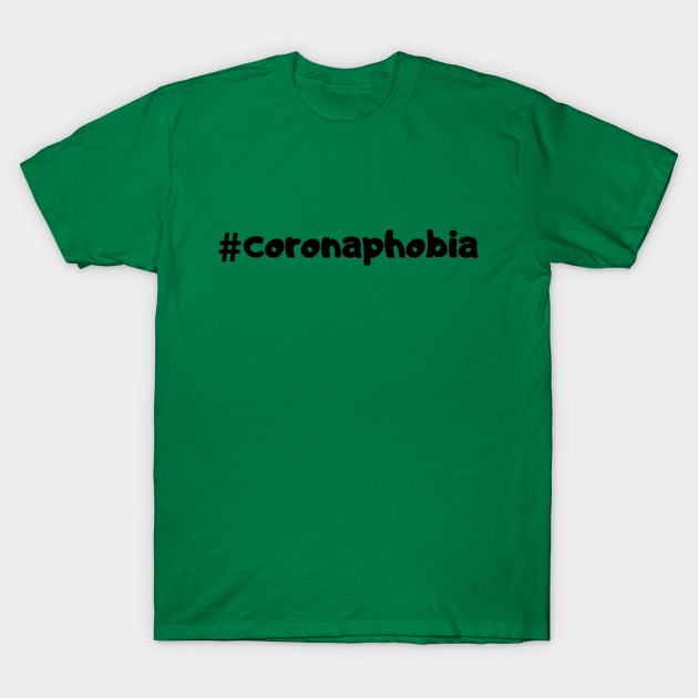 #Coronaphobia (Hashtag Coronaphobia) T-Shirt by Artistic Design